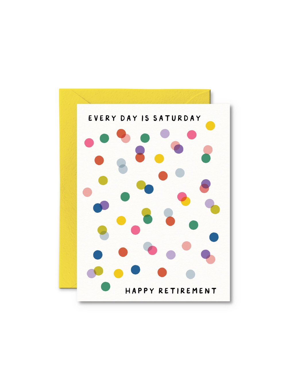 Every Day is Saturday Card