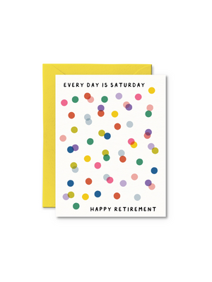 Every Day is Saturday Card