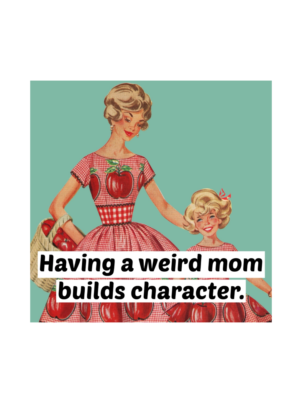 Weird Mom Magnet