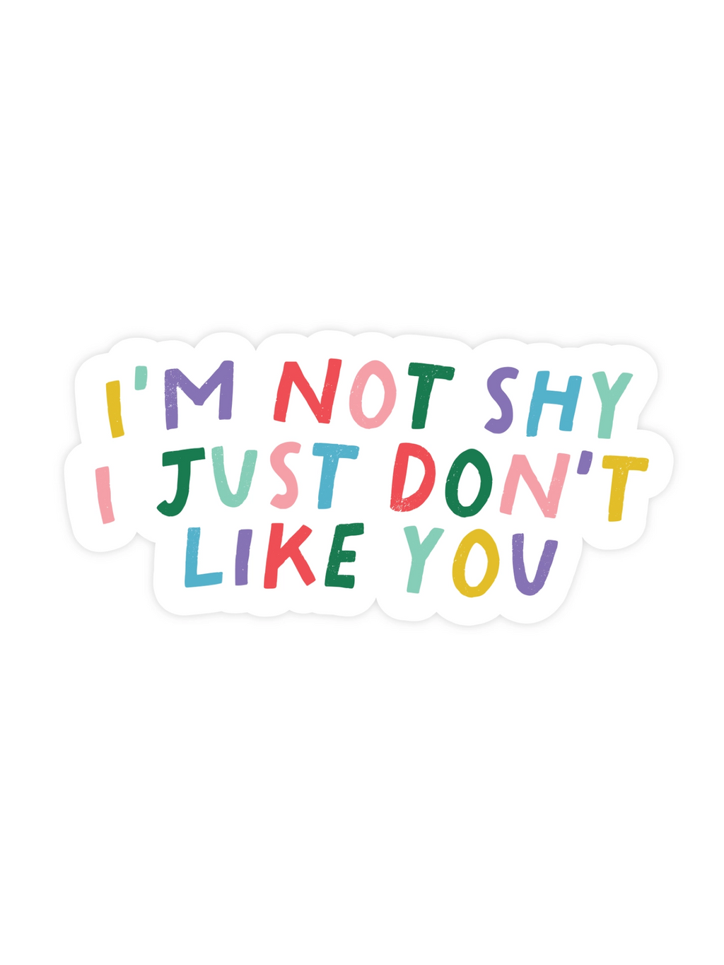 Not Shy Sticker