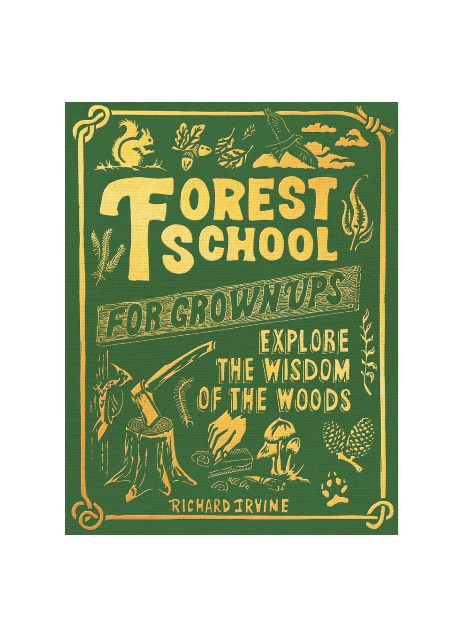 Forest School For Grown-Ups